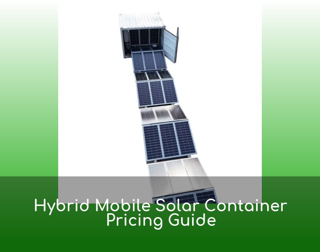 Hybrid Mobile Solar Container Pricing Guide